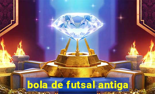 bola de futsal antiga